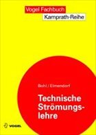 Technische Strömungslehre - Bohl, Willi / Elmendorf, Wolfgang