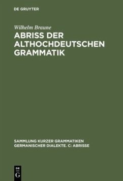 Abriss der althochdeutschen Grammatik - Braune, Wilhelm