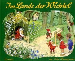 Im Lande der Wichtel - Burger, Liselotte;Baumgarten, Fritz