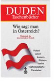 Wie sagt man in Österreich? Wörterbuch des österreichischen Deutsch