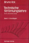 Grundlagen / Technische Strömungslehre Bd.1