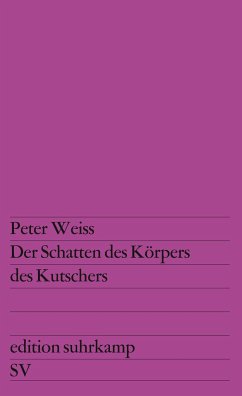 Der Schatten des Körpers des Kutschers - Weiss, Peter