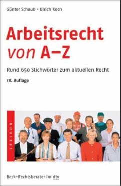 Arbeitsrecht von A - Z - Schaub, Günter;Koch, Ulrich