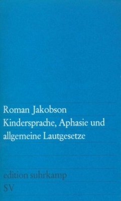 Kindersprache, Aphasie und allgemeine Lautgesetze - Jakobson, Roman