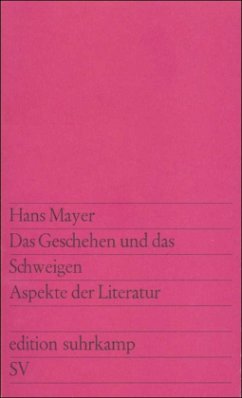 Das Geschehen und das Schweigen - Mayer, Hans