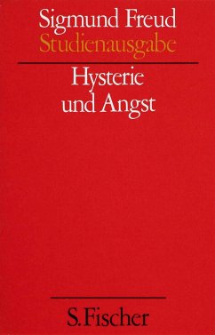 Hysterie und Angst - Freud, Sigmund