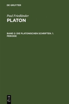 Die platonischen Schriften, 1. Periode - Friedländer, Paul