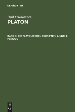 Die platonischen Schriften, 2. und 3. Periode - Friedländer, Paul