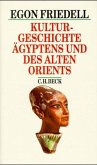 Kulturgeschichte Ägyptens und des Alten Orients Kulturgeschichte Ägyptens und des Alten Orients