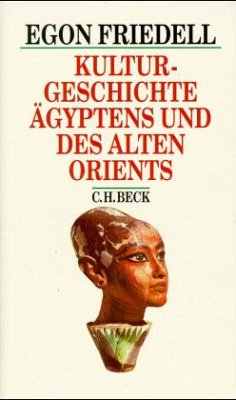 Kulturgeschichte Ägyptens und des Alten Orients - Friedell, Egon