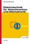 Elektrotechnik für Maschinenbau und Mechatronik - Elektrotechnik für Maschinenbau und Mechatronik Flegel, Georg; Birnstiel, Karl und Nerreter, Wolfgang