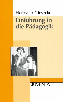 Einführung in die Pädagogik - Giesecke, Hermann