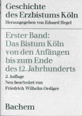 Geschichte des Erzbistums Köln / Das Bistum Köln von den Anfängen bis zum Ende des 12. Jahrhunderts / Geschichte des Erzbistums Köln Bd.1 Geschichte des Erzbistums Köln / Das Bistum Köln von den Anfängen bis zum Ende des 12. Jahrhunderts / Geschichte des Erzbistums Köln Bd.1