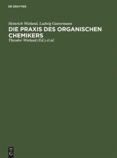 Die Praxis des organischen Chemikers - Wieland, Heinrich;Gattermann, Ludwig
