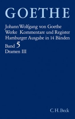 Goethes Werke Bd. 5: Dramatische Dichtungen III / Werke, Hamburger Ausgabe Bd.5, Tl.3 - Goethe, Johann Wolfgang von