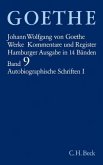 Goethe Werke Bd. 9: Autobiographische Schriften I / Werke, Hamburger Ausgabe 9, Tl.1