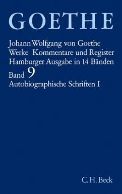 Goethe Werke Bd. 9: Autobiographische Schriften I / Werke, Hamburger Ausgabe 9, Tl.1 - Goethe, Johann Wolfgang von;Goethe, Johann Wolfgang von