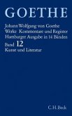 Goethes Werke Bd. 12: Schriften zur Kunst. Schriften zur Literatur. Maximen und Reflexionen / Werke, Hamburger Ausgabe 12