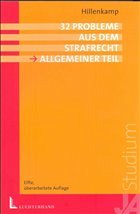 32 Probleme aus dem Stafrecht. Allgemeiner Teil - Hillenkamp, Thomas