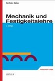 Mechanik und Festigkeitslehre