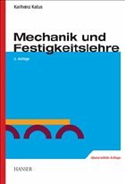 Mechanik und Festigkeitslehre - Kabus, Karlheinz