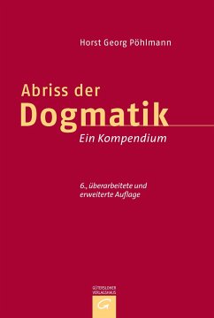 Abriss der Dogmatik - Pöhlmann, Horst Georg