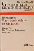 Geschichte der deutschen Literatur Bd. 4/2: Das Zeitalter der Reformation (1520-1570) / Geschichte der deutschen Literatur von den Anfängen bis zur Gegenwart 4/2, Tl.2