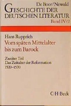 Geschichte der deutschen Literatur Bd. 4/2: Das Zeitalter der Reformation (1520-1570) / Geschichte der deutschen Literatur von den Anfängen bis zur Gegenwart 4/2, Tl.2 - Rupprich, Hans