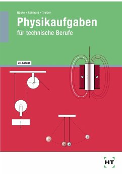 Physikaufgaben für technische Berufe - Nücke, Erwin;Reinhard, Alfred;Dr. Treiber, Hanskarl