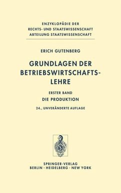 Grundlagen der Betriebswirtschaftslehre - Gutenberg, Erich