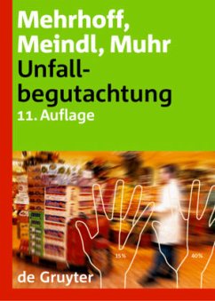 Unfallbegutachtung - Mehrhoff, Friedrich;Meindl, Renate Ch.;Muhr, Gert