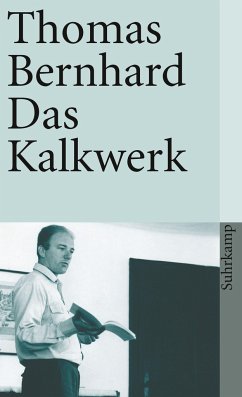 Das Kalkwerk - Bernhard, Thomas
