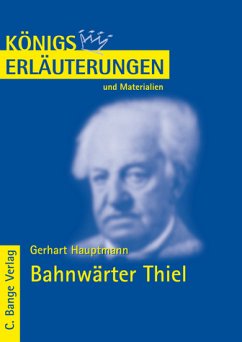 Hauptmann. Bahnwärter Thiel - Lektüre- und Interpretationshilfe - Hauptmann, Gerhart