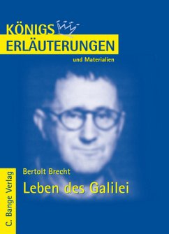 Königs Erläuterungen: Interpretation zu Brecht. Leben des Galilei - Brecht, Bertolt