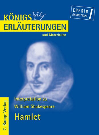 Hamlet von Shakespeare - Textanalyse und Interpretation mit ausführlicher Inhaltsangabe. Hamlet von Shakespeare - Textanalyse und Interpretation mit ausführlicher Inhaltsangabe.
