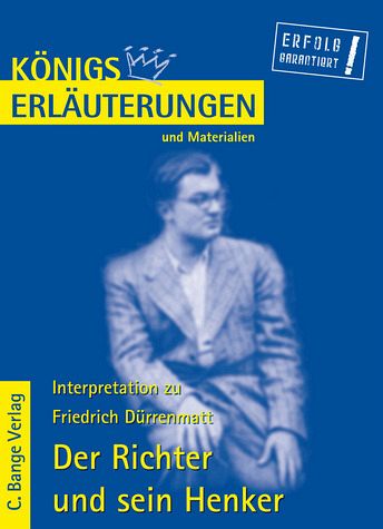 Königs Erläuterungen und Materialien, Bd.42, Der Richter und sein Henker Königs Erläuterungen und Materialien, Bd.42, Der Richter und sein Henker