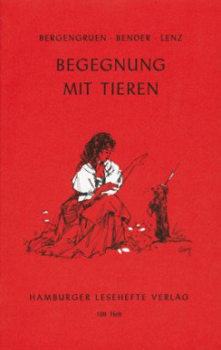 Begegnung mit Tieren - Bergengruen, Werner;Bender, Hans;Lenz, Siegfried