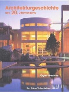 Architekturgeschichte des 20. Jahrhunderts - Joedicke, Jürgen