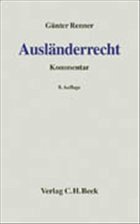 Ausländerrecht: AuslR - Renner, Günter (Begr.) / Bergmann, Jan