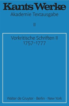 Vorkritische Schriften II. 1757-1777 - Kant, Immanuel