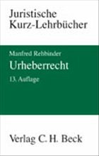 Urheberrecht - Rehbinder, Manfred