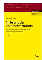 Änderung der Unternehmensform - Buyer, Christoph / Klein, Hartmut / Müller, Thomas