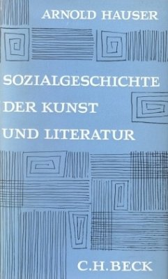 Sozialgeschichte der Kunst und Literatur - Hauser, Arnold