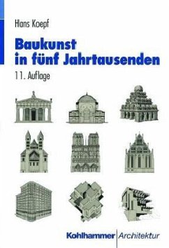 Baukunst in fünf Jahrtausenden - Koepf, Hans