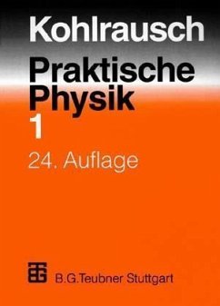 Praktische Physik. Bd.1 - Kohlrausch, Friedrich