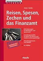 Reisen, Spesen, Zechen und das Finanzamt - Christ, Susanne; Kottke, Klaus
