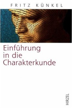 Einführung in die Charakterkunde - Künkel, Fritz