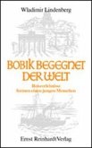 Bobik begegnet der Welt