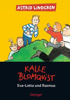 Kalle Blomquist , Eva-Lotta und Rasmus - Lindgren, Astrid