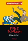 Kalle Blomquist 2. Kalle Blomquist lebt gefährlich